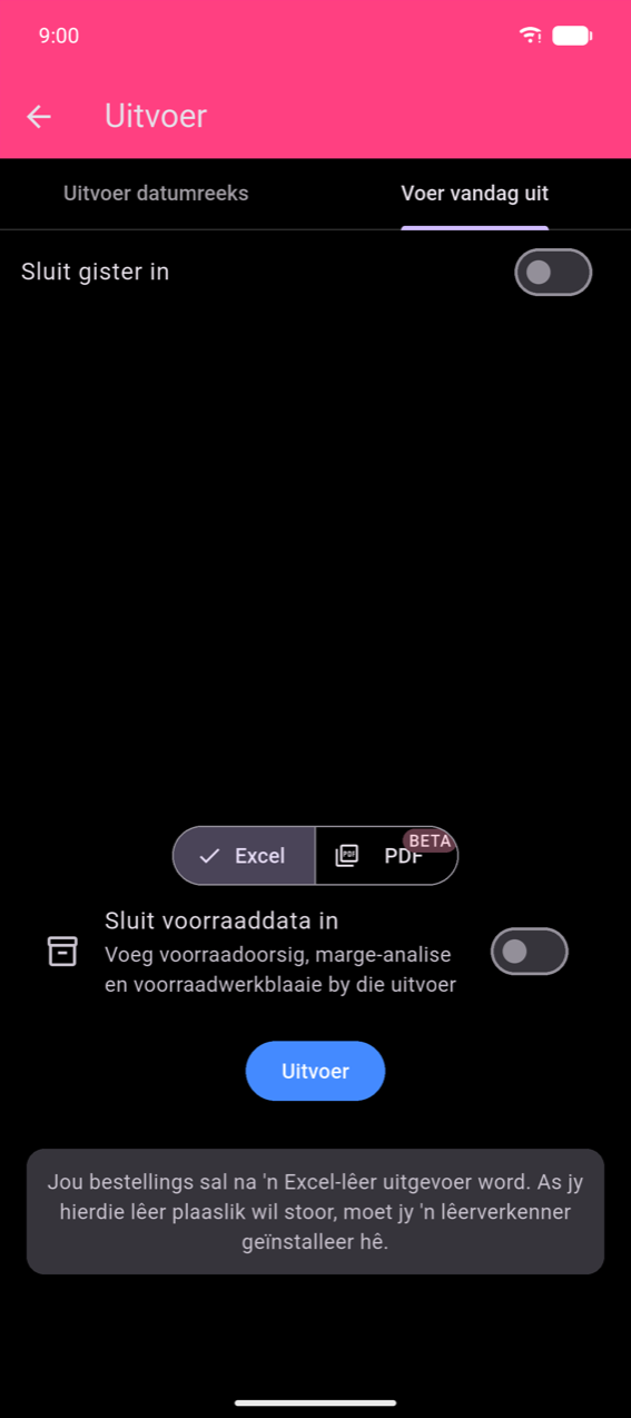 Uitvoer-skerm, Uitvoer vandag-oortjie: Sluit gister in-wissel (af); Excel / PDF BETA-formaat-wissel met Excel gekies; Sluit voorraaddata in-wissel (af); blou Uitvoer-knoppie; dieselfde snackbar onderaan