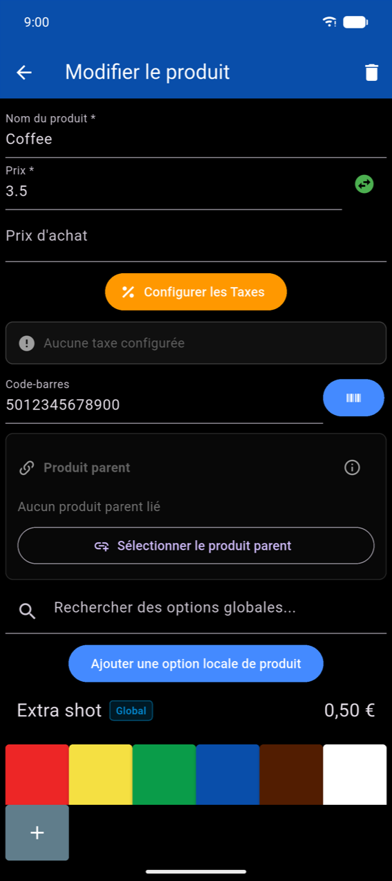 Formulaire Modifier le produit : Nom du produit « Café », champ Prix avec bouton de signe, Prix d'achat, bouton Configurer les taxes, case Aucune taxe configurée, champ Code-barres avec icône de scan, section Produit parent, champ Rechercher des options globales, bouton Ajouter une option locale de produit, une ligne d'option existante et des nuances de couleur