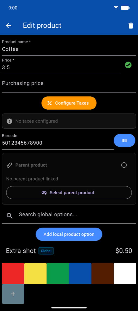 Edit product form: Product name "Coffee", Price field with sign-toggle button, Purchasing price, Configure Taxes button, No taxes configured box, Barcode field with a scan icon, Parent product section, Search global options field, Add local product option button, an existing option row, and color swatches
