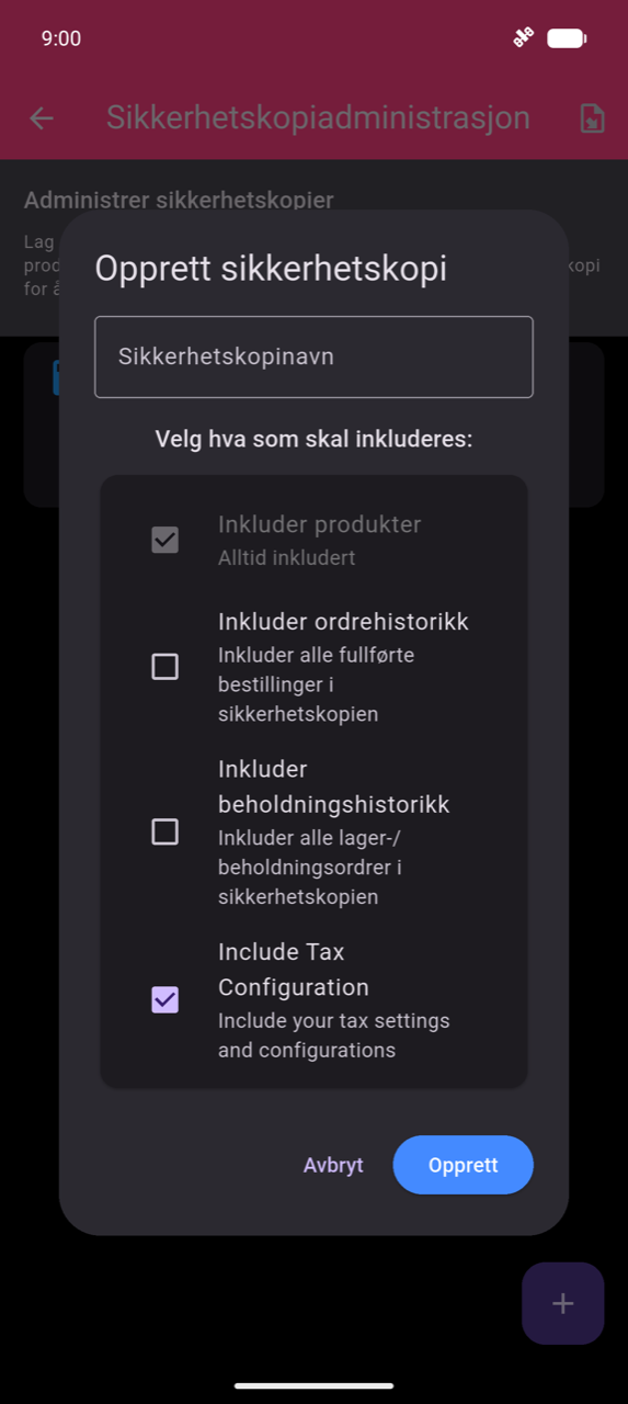 Opprett sikkerhetskopi-dialog: tekstfelt for Sikkerhetskopinavn; avmerkingsbokser for Include Products (alltid inkludert, forhåndsavmerket), Inkluder ordrehistorikk, Inkluder lagerhistorikk og Include Tax Configuration (avmerket); knappene Avbryt og Opprett