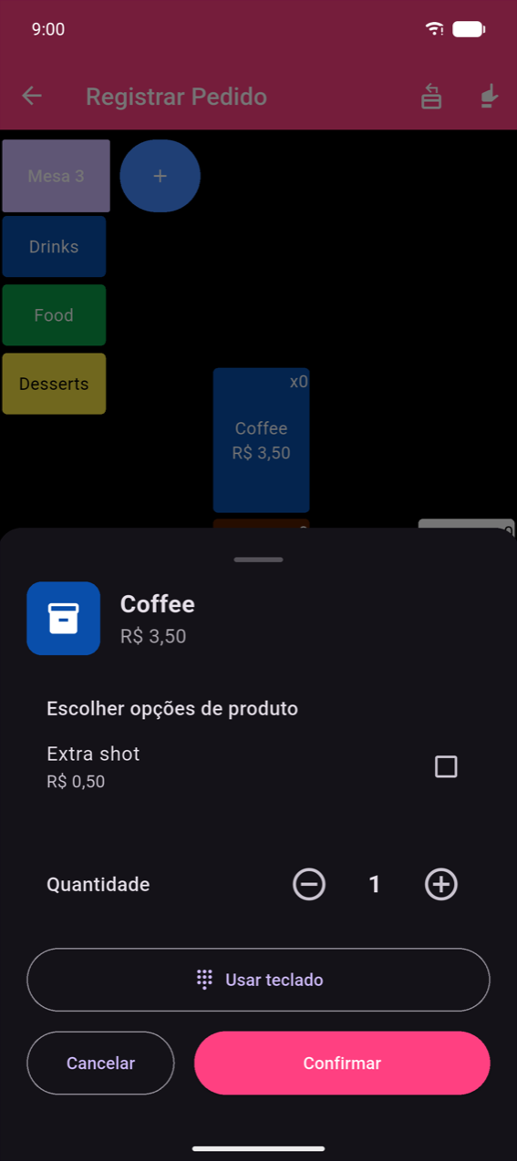 Ficha do produto para Café (R$ 3,50): "Escolher opções do produto" com uma caixa de seleção Dose extra (R$ 0,50), um seletor de Quantidade (− 1 +), um botão Usar teclado e os botões Cancelar / Confirmar.