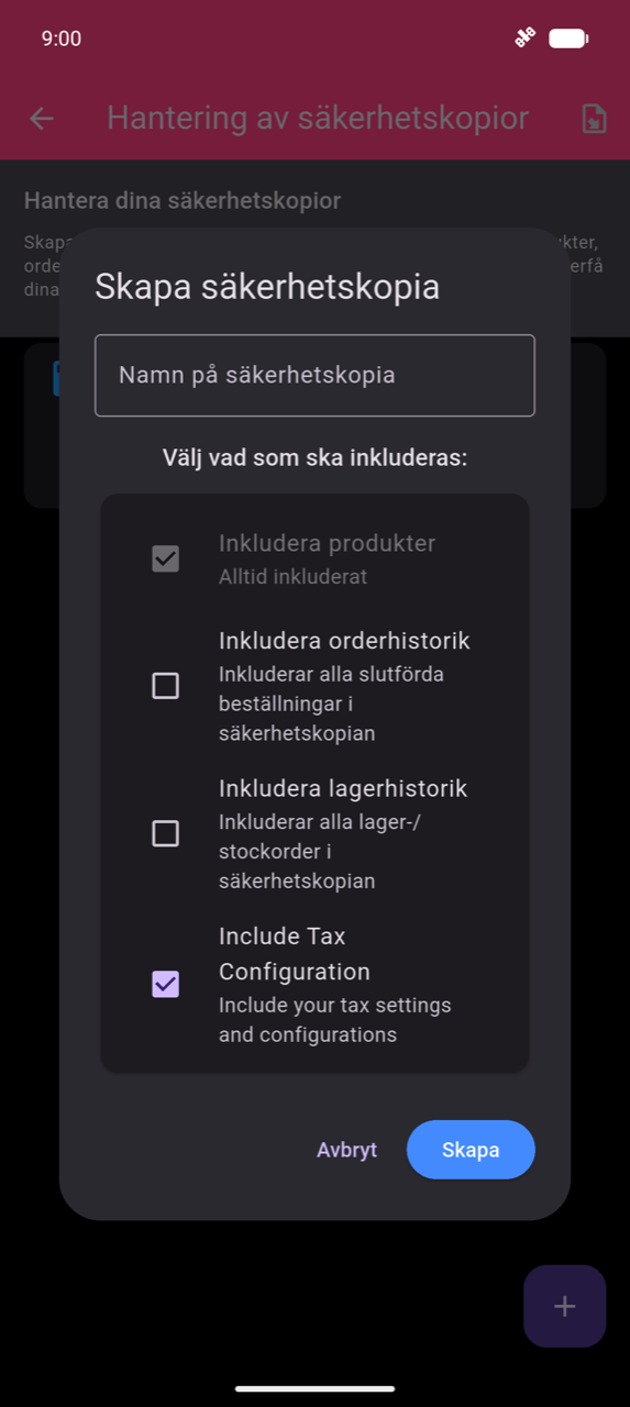 Dialogrutan Skapa säkerhetskopia: textfältet Namn på säkerhetskopia; kryssrutor för Inkludera produkter (alltid inkluderat, förikryssat), Inkludera orderhistorik, Inkludera lagerhistorik och Inkludera skattekonfiguration (ikryssad); knapparna Avbryt och Skapa